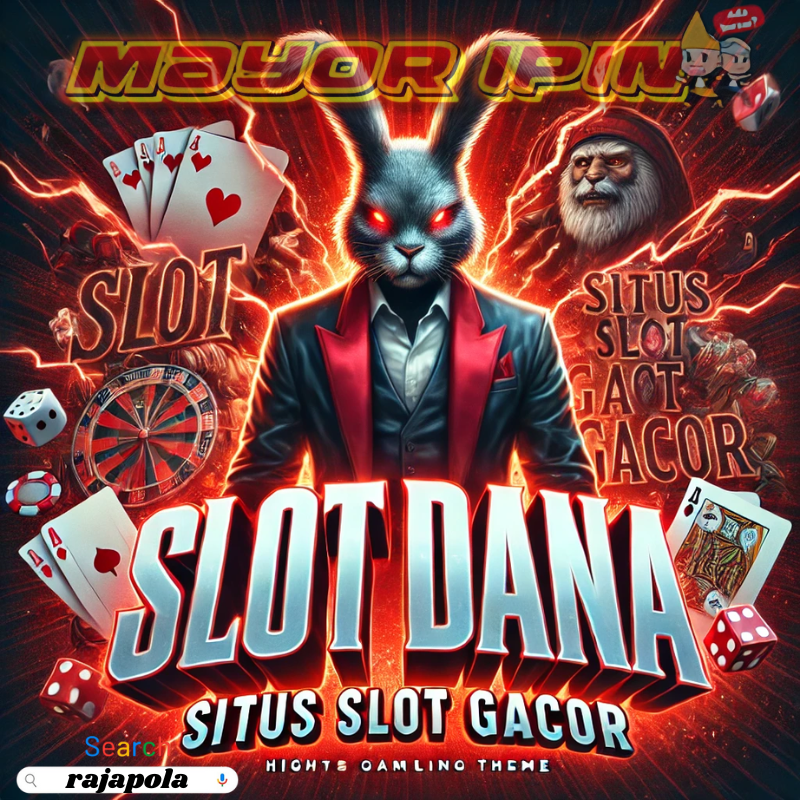 SLOT DANA - Bandar Game Online Slot Dana Gampang Maxwin 2025